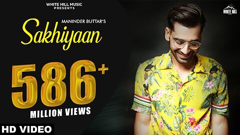 SAKHIYAAN (Full Song) Maninder Buttar | MixSingh | Babbu | Punjabi Songs | Sakhiyan