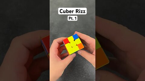 Cuber Rizz Pt. 1 #cubing #cubers #rubikscube