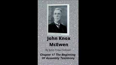 John Knox McEwen, by John Trew Dickson, Chapter 17