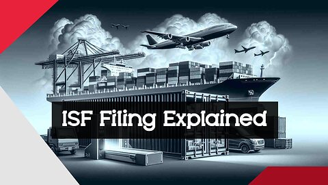 How can I ensure ISF Filing compliance for customs?