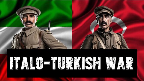 JWS - The Italo-Turkish War (1911-12): Empires Collide