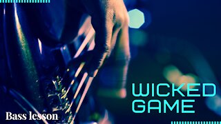 Wicked Game Bass Lesson