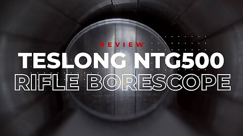 Teslong NTG500 Borescope Review (Firearm Endoscope)