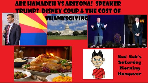 Abe Hamadeh vs Arizona! Speaker Trump? Disney Coup & The Cost of Thanksgiving!