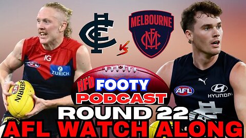 AFL WATCH ALONG | ROUND 22 | CARLTON BLUES VS MELBOURNE DEMONS