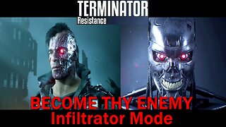 Terminator: Resistance- Infiltrator Mode/Hard Difficulty- Become the Terminator