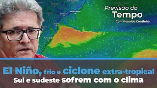 El Niño, frio e ciclone extra-tropical atinge o litoral Sul e Sudeste do País.