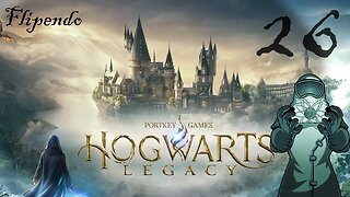 Hogwarts Legacy, ep026: Flipendo