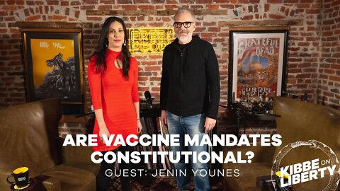 Are Vaccine Mandates Constitutional? | Guest: Jenin Younes | Ep 156