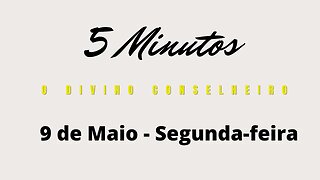 Meditação matinal em 5 minutos - 9 de Maio - O Divino Conselheiro