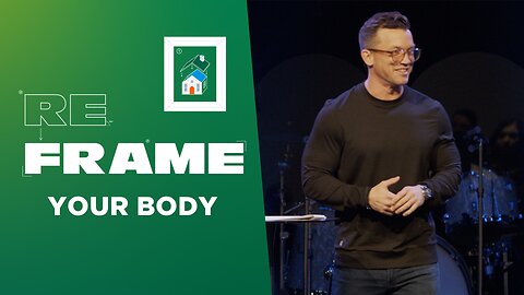 Reframe Your Body | 'Reframe' Week Seven