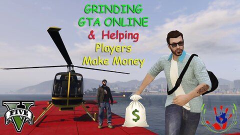 GTA ONLINE - Helping Players Make Money - 03/30/2024