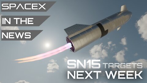 Starship SN15 Receives its Raptors, Crew Dragon Ready For Liftoff | SpaceX in the News