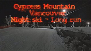 Cypress Mountain Vancouver Night Ski - LONG RUN