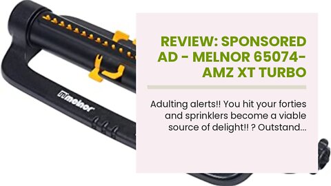 Review: Sponsored Ad - Melnor 65074-AMZ XT Turbo Oscillating Sprinkler with 2-Way Adjustment an...