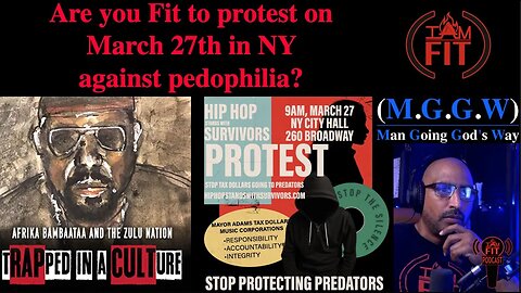 IAMFITPodcast#055: Are you Fit to protest on March 27th in NYC against pedophilia?