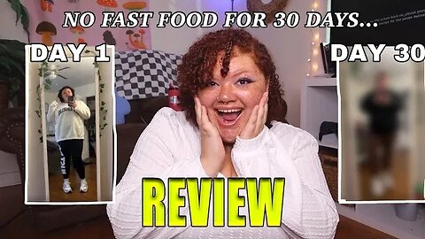Sierra Ann Stopped Eating Fast Food For 30 Days Review