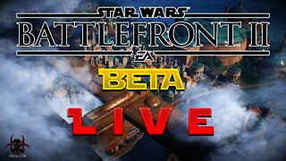 🔴[Live] Star Wars Battlefront II | EARLY ACCESS BETA Gameplay