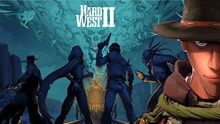 Hard west 2 - First impression The Good The Bad The Ugly and The Devil - Part 1