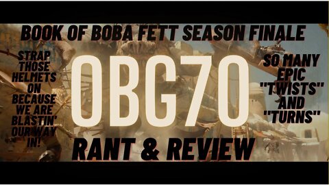 Book of Boba Fett Season One Episode Seven Rant & Review (Season Finale)