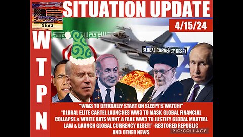 WTPN SITUATION UPDATE 4/15/24