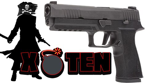 💣 NEW for 2022‼️ 10MM SIG Sauer P320 XTen | MOST requested pistol EVER in their HISTORY is HERE 🏴‍☠️