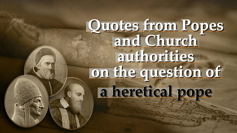 BCP: Quotes from Popes and Church authorities on the question of a heretical pope