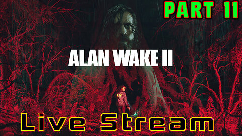 Alan Wake 2 || Hard Difficulty || Let's get scared! ( Part 11 )