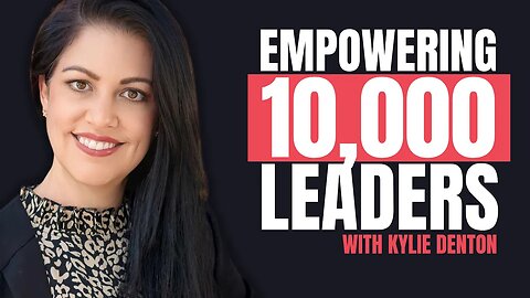 How To Develop Your Emotional Intelligence To Win In Life & Business w/ Kylie Denton