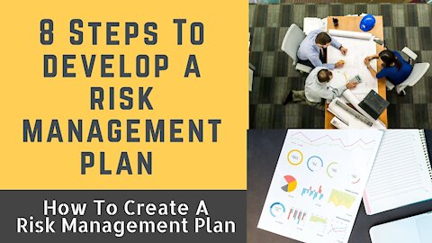 8 Steps To Develop A Risk Management Plan (How To Create A Risk Management Plan)