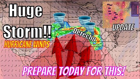 HUGE Derecho Coming, Hurricane Winds, Tornadoes & Large Hail - The WeatherMan Plus