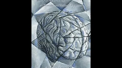 A Mentally Christian Reads "Schizophrenia, Mental Illness, And Pastoral Care" By Adam Chapter 5