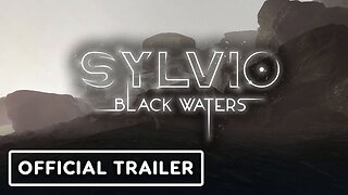 Sylvio: Black Waters - Official Launch Trailer