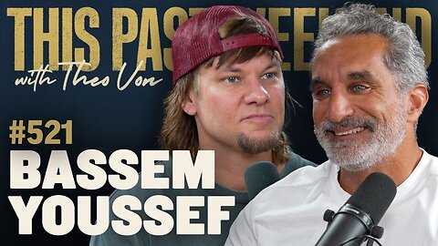 Bassem Youssef | This Past Weekend w/ Theo Von