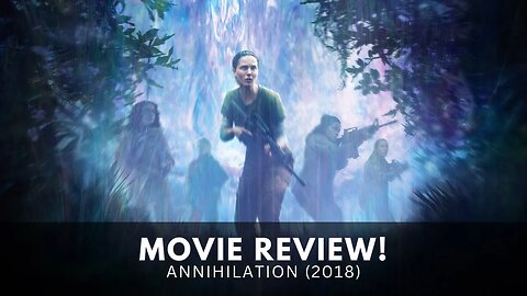 Explore the Enigmatic: Uncover the Secrets of 'Annihilation' (2018)
