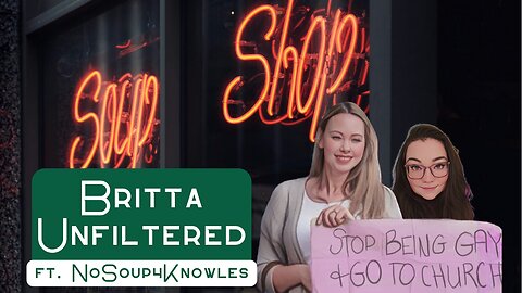 Britta Unfiltered ft. NoSoup4Knowles (Finding the Faith S. 2 Ep. 15)