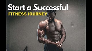 How to Start a Successful Fitness Journey