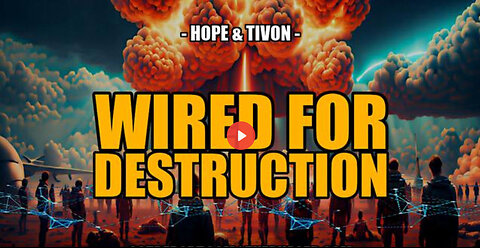 WIRED FOR DESTRUCTION -- Hope & Tivon