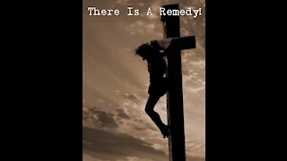 Sunday 10:30am Worship - 6/13/21 - "There Is A Remedy - Part 3 - For Those Needing Deliverance"