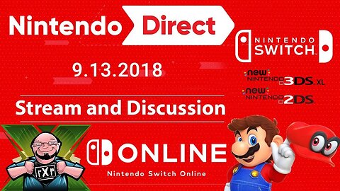 Nintendo Direct 9/13/2018 LIVESTREAM - We Watch and React to the New Hotness