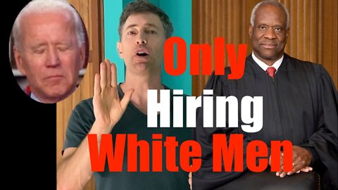 Joe Biden Taught Me- I Will ONLY Hire WHITE Men. Racism at #SCOTUS Doorstep