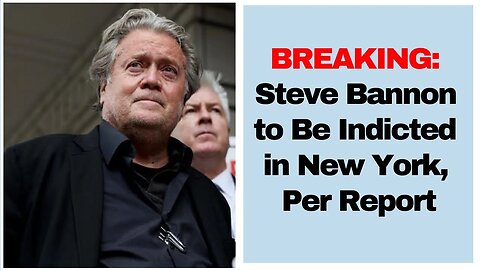 BREAKING: Steve Bannon to Be Indicted in New York, Per Report #stevebannon #Trump #trumpnews #news