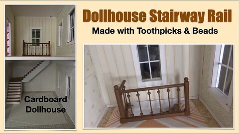 Making Stair Rail for Doll House