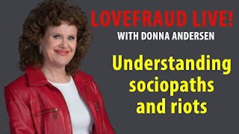 Understanding sociopaths and riots