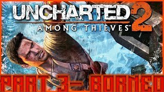 Uncharted 2: Among Thieves Walkthrough Gameplay Part 3- Borneo