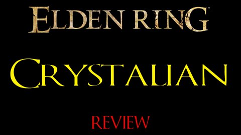 Elden Ring - Crystalian - Review