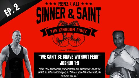 Sinner & Saint with Renz and Ali - " We Can't Be Brave Without Fear" ep. 2