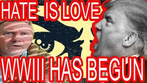 HATE is LOVE WW III HAS BEGUN #trump #biden #shtf #wwiii #ukraine #elderwisdom #canadianprepper