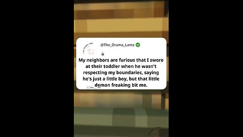 My neighbors are furious that I swore at their toddler. #reddit