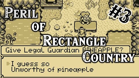 This is MY pineapple - Peril of Rectangle Country Demo 2: Part 3